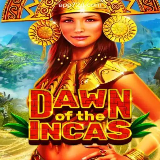 Discover the Thrilling World of 'DawnoftheIncas' on 72d.COM Platform